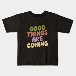 Good Things Are Coming green pink purple and yellow Kids T-Shirt